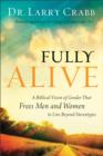 Fully Alive : A Biblical Vision of Gender That Frees Men and Women to Live Beyond Stereotypes - eBook