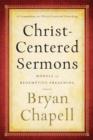 Christ-Centered Sermons : Models of Redemptive Preaching - eBook