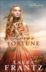 Love's Fortune (The Ballantyne Legacy Book #3) : A Novel - eBook
