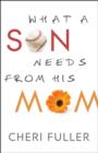 What a Son Needs From His Mom - eBook