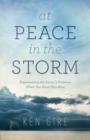 At Peace in the Storm : Experiencing the Savior's Presence When You Need Him Most - eBook