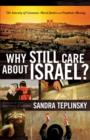 Why Still Care about Israel? : The Sanctity of Covenant, Moral Justice and Prophetic Blessing - eBook