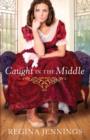 Caught in the Middle (Ladies of Caldwell County Book #3) - eBook