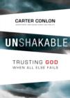 Unshakable : Trusting God When All Else Fails - eBook