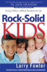 Rock-Solid Kids : Giving Children A Biblical Foundation for Life - eBook