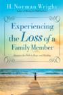 Experiencing the Loss of a Family Member : Discover the Path to Hope and Healing - eBook