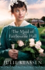 The Maid of Fairbourne Hall - eBook