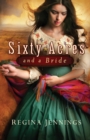 Sixty Acres and a Bride (Ladies of Caldwell County Book #1) - eBook