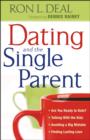 Dating and the Single Parent : * Are You Ready to Date?* Talking With the Kids * Avoiding a Big Mistake* Finding Lasting Love - eBook