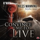 Convince Me to Live - eAudiobook