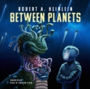 Between Planets - eAudiobook