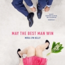 May the Best Man Win - eAudiobook