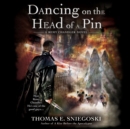Dancing on the Head of a Pin : A Remy Chandler Novel - eAudiobook
