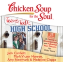 Chicken Soup for the Soul: Teens Talk High School - 35 Stories of Fitting In, Consequences, and Following Your Dreams for Older Teens - eAudiobook