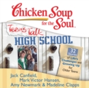 Chicken Soup for the Soul: Teens Talk High School - 32 Stories of Life's Challenges and Growing Up for Older Teens - eAudiobook
