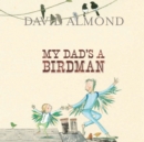 My Dad's a Birdman - eAudiobook