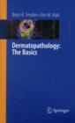 Dermatopathology: The Basics - eBook