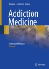 Addiction Medicine : Science and Practice - Book