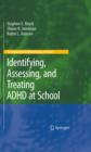 Identifying, Assessing, and Treating ADHD at School - eBook