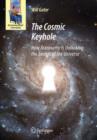 The Cosmic Keyhole : How Astronomy Is Unlocking the Secrets of the Universe - Book
