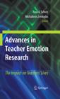 Advances in Teacher Emotion Research : The Impact on Teachers' Lives - eBook