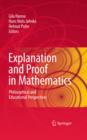 Explanation and Proof in Mathematics : Philosophical and Educational Perspectives - eBook