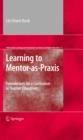 Learning to Mentor-as-Praxis : Foundations for a Curriculum in Teacher Education - eBook