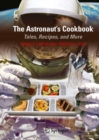 The Astronaut's Cookbook : Tales, Recipes, and More - eBook
