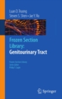 Frozen Section Library: Genitourinary Tract - eBook