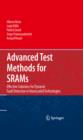 Advanced Test Methods for SRAMs : Effective Solutions for Dynamic Fault Detection in Nanoscaled Technologies - eBook