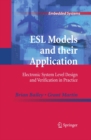 ESL Models and their Application : Electronic System Level Design and Verification in Practice - eBook