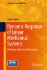 Dynamic Response of Linear Mechanical Systems : Modeling, Analysis and Simulation - eBook