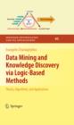 Data Mining and Knowledge Discovery via Logic-Based Methods : Theory, Algorithms, and Applications - eBook