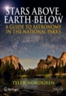 Stars Above, Earth Below : A Guide to Astronomy in the National Parks - eBook