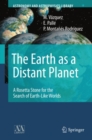 The Earth as a Distant Planet : A Rosetta Stone for the Search of Earth-Like Worlds - eBook