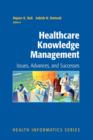 Healthcare Knowledge Management : Issues, Advances and Successes - Book