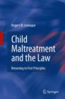 Child Maltreatment and the Law : Returning to First Principles - Book