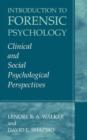 Introduction to Forensic Psychology : Clinical and Social Psychological Perspectives - Book