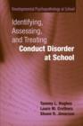 Identifying, Assessing, and Treating Conduct Disorder at School - Book