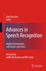 Advances in Speech Recognition : Mobile Environments, Call Centers and Clinics - eBook