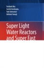 Super Light Water Reactors and Super Fast Reactors : Supercritical-Pressure Light Water Cooled Reactors - eBook