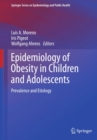 Epidemiology of Obesity in Children and Adolescents : Prevalence and Etiology - eBook