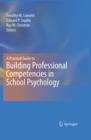 A Practical Guide to Building Professional Competencies in School Psychology - eBook