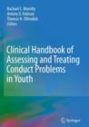 Clinical Handbook of Assessing and Treating Conduct Problems in Youth - Book