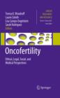 Oncofertility : Ethical, Legal, Social, and Medical Perspectives - eBook