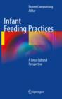 Infant Feeding Practices : A Cross-Cultural Perspective - eBook