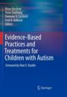 Evidence-Based Practices and Treatments for Children with Autism - Book