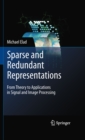 Sparse and Redundant Representations : From Theory to Applications in Signal and Image Processing - eBook