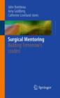 Surgical Mentoring : Building Tomorrow's Leaders - Book
