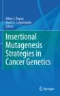 Insertional Mutagenesis Strategies in Cancer Genetics - eBook